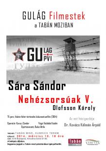 Gulág Filmestek - Nehézsorsúak 5. Gulág Filmestek - Nehézsorsúak 5.
